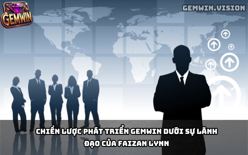 Chiến lược phát triển Gemwin