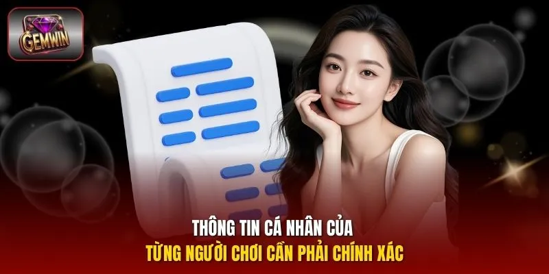 Thông tin cá nhân của từng người chơi cần phải chính xác